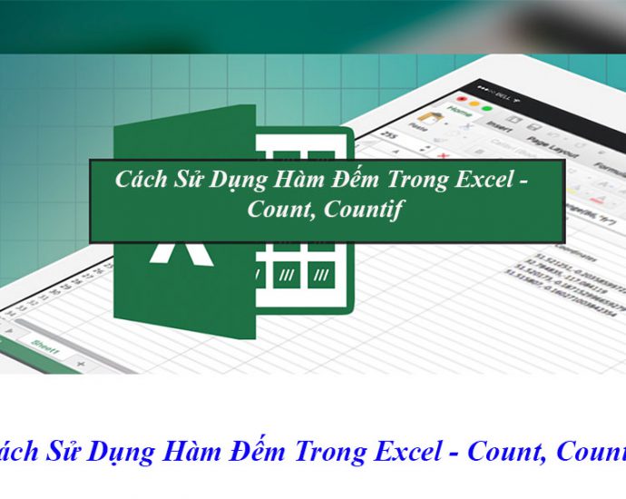 Cách Sử Dụng Hàm Đếm Trong Excel - Count, Countif